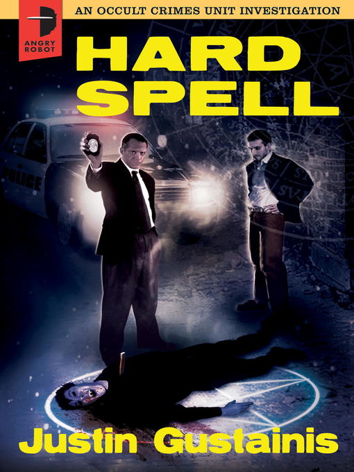 Title details for Hard Spell by Justin Gustainis - Available